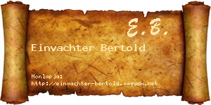 Einvachter Bertold névjegykártya